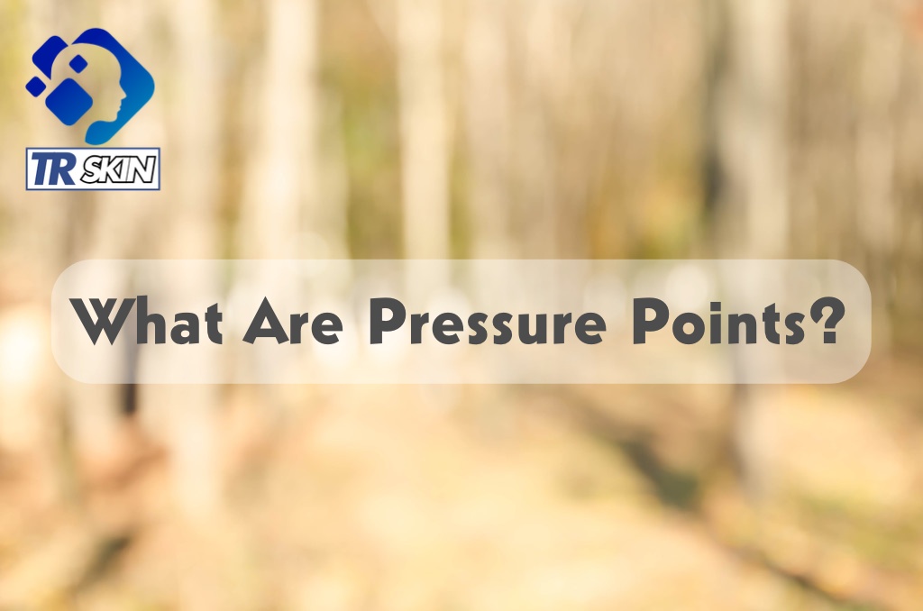 What Are Pressure Points?